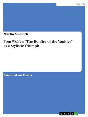 cover image of Tom Wolfe's "The Bonfire of the Vanities" as a Stylistic Triumph